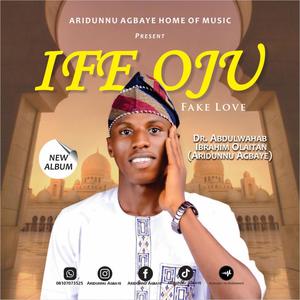 IFE OJU (FAKE LOVE)