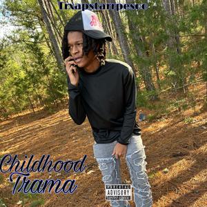 ChildHood Trama (Explicit)