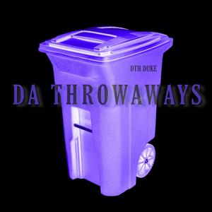 Da Throwaways (Deluxe) [Explicit]