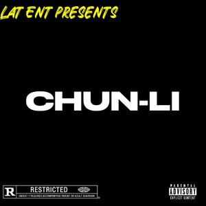 CHUN-LI (feat. celly, 17 & Lefty) (Explicit)