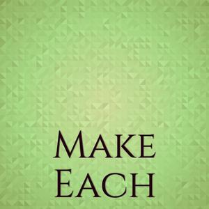Make Each