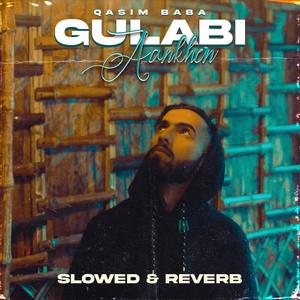 Gulabi Aankhen 2.0 (Slowed & Reverb)