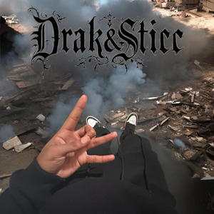 Drak & Sticc (feat. Sticc) (Explicit)