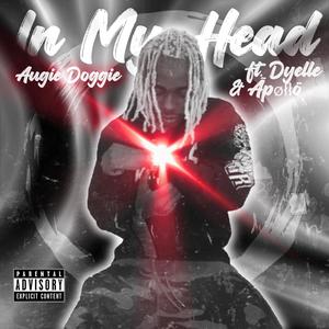 In My Head (feat. Dyelle & Tcm Apollo) [Explicit]