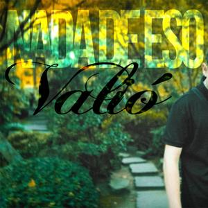 nada de eso valió (feat. JWAN)