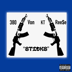 Sticks (feat. KTRee$e) (Explicit)