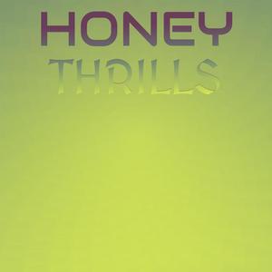 Honey Thrills