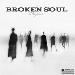 Broken Soul (feat. Prodijae & DMP 56) (Explicit)
