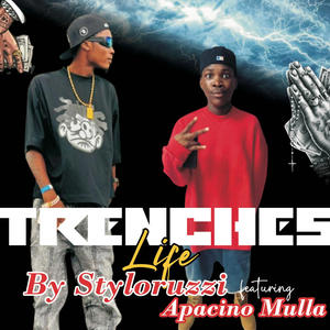 Trenches Life (feat. Apacino Mulla)