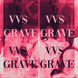 Vvs Grave (Explicit)