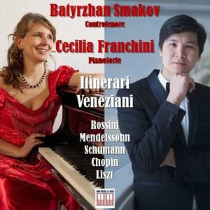 Itinerari veneziani: Batyrzhan Smakov & Cecilia Franchini perform Mendelssohn, Schumann, Chopin, Liszt & Rossini