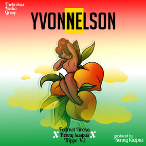 Yvonne Nelson (feat. Kenny kaspas & Trippo vii)
