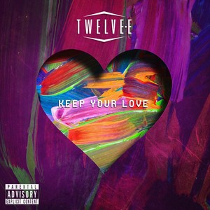 Keep Your Love (Explicit)