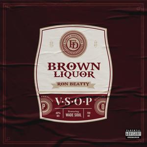 Brown Liquor (feat. Wade Soul) [Explicit]