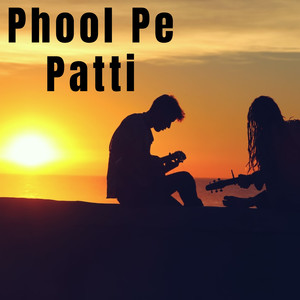 Phool Pe Patti