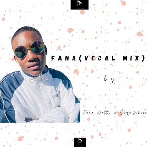 Fana(Vocal Mix)