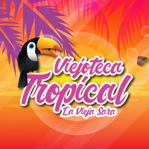 Viejoteca Tropical / La Vieja Sara (Viejoteca Tropical / La Vieja Sara)