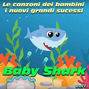 Le canzoni dei bambini, i nuovi grandi successi: Baby Shark