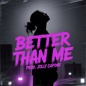 Better Than Me