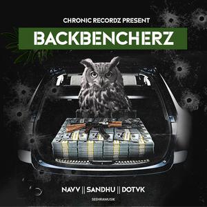 Back Bencherz (feat. Sandhu, Navv & SeehraMusik) [Explicit]