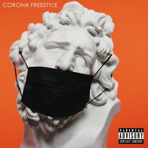 Corona Freestyle (Explicit)