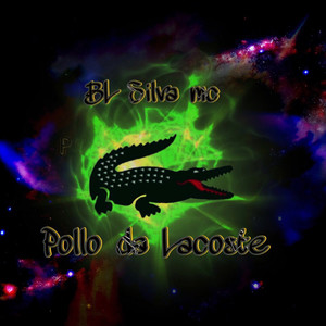 Pollo da Lacoste (Explicit)