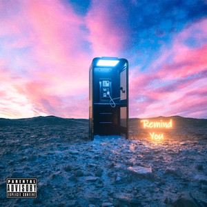 Remind You (Explicit)