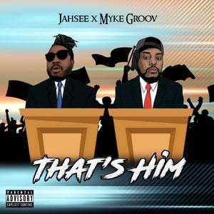 That's Him (feat. Jahsee) [Explicit]