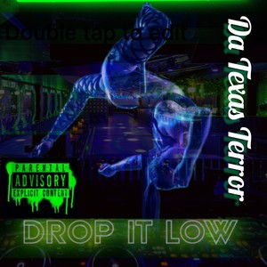 Drop It Low (Explicit)