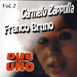Due In Uno - Carmelo Zappulla Franco Bruno