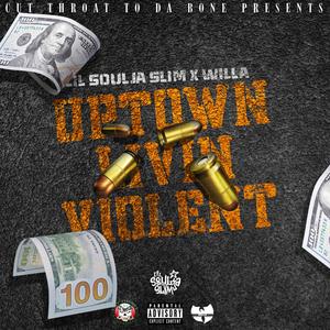 Uptown Livin Violent (Explicit)