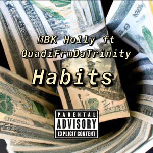 Habits (feat. QuadiFrmDaTrinity) (Explicit)