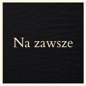 Na zawsze
