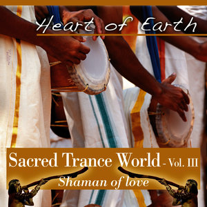 Sacred Trance World Vol. 3 Shaman of Love