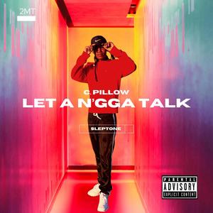 Let A N'gga Talk (Explicit)