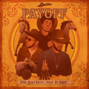 Payoff (feat. Evan Felts & GOZÉ) [Explicit]