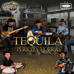 Tequila Perico Y Morras (Explicit)