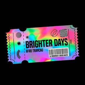 Brighter Days (Afro Trancao)