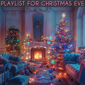 Playlist For Christmas Eve