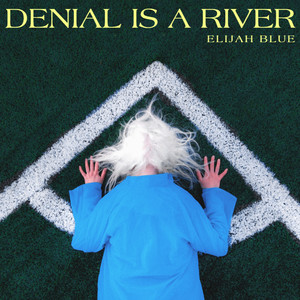 Denial Is a River