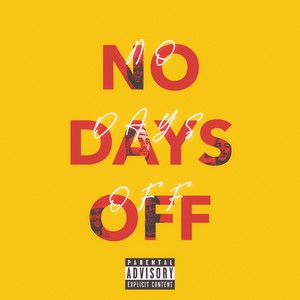 No Days Off (Explicit)