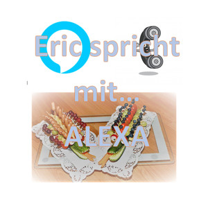 Eric spricht mit... Alexa!