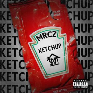 Ketchup (feat. MRCZ) (Explicit)