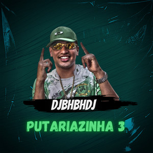 Putariazinha 3 (Explicit)