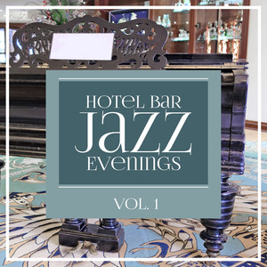 Hotel Bar Jazz Evenings, Vol. 1