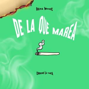 De La Que Marea (feat. Chocho La Pinta) [Explicit]