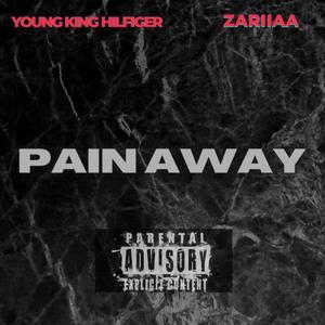 Pain Away (feat. Zariiaa) [Explicit]