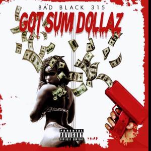 GOT SUM DOLLAZ (Explicit)