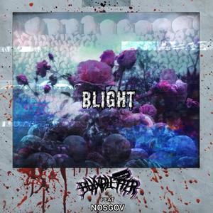 Blight (feat. Nosgov) [Explicit]