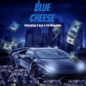 Blue Cheese (feat. Kxm & P$G Maunchiie) (Explicit)